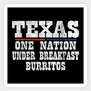 Texas - One Nation Under Breakfast Burritos Sticker